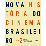 Nova História Do Cinema Brasileiro Ii, De Ortiz, José Mario. Editora Edições Sesc São Paulo, Capa Mole Em Português, 2018