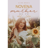 Novena Mulher De Fé, De Brasil,