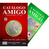 Novo Catálogo Amigo Moedas E Cédulas Brasileiras 2 Em 1
