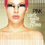 Novo Cd Original De Pink Cant Take Me Home Em Estoque