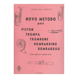 Novo Método Piston, Trompa, Bombardino João