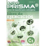 Nuevo Prisma C1 - Libro Del Ejercicios + Cd, De Castro, Genis. Editora Distribuidores Associados De Livros S.a., Capa Mole Em Español, 2011