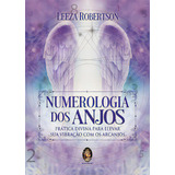Numerologia Dos Anjos, De Robertson, Leeza.
