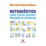 Nutracêutica Clínica, Estética, Esportiva E Prescrição