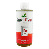Nutri Flora Fe 250ml (fertilizante À Base De Ferro)