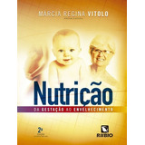 Nutrição: Da Gestação Ao Envelhecimento, De Márcia Regina Vitolo., Vol. 1. Editora Rubio, Capa Dura, Edição 2ª Em Português, 2014