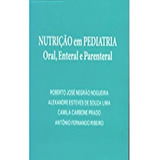 Nutricao Em Pediatria - Oral, Enteral