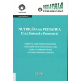 Nutrição Em Pediatria Oral, Enteral E Parenteral - Unicamp, De Negrão. Sarvier Editora De Livros Médicos Ltda, Capa Mole Em Português, 2011