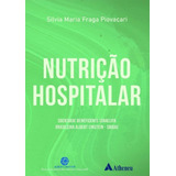 Nutrição Hospitalar - Sociedade Beneficente Israelita Brasileira Albert Einstein - Sbibae - 01ed/21