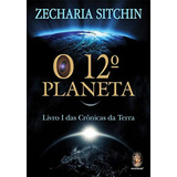 O 12º Planeta: Livro I Das