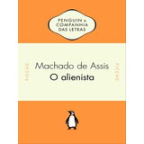 O Alienista, De Assis, Machado De.