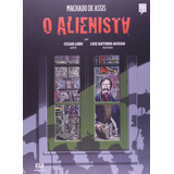 O Alienista, De Luiz Antônio Aguiar.