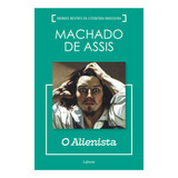 O Alienista, De Machado De Assis. Editora Lafonte, Capa Dura, Edição 1 Em Português, 2022