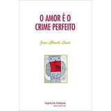 O Amor É O Crime Perfeito