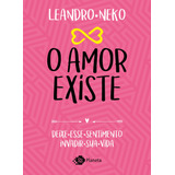 O Amor Existe, De Neko, Leandro.