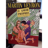 O Amor Próprio Logo Logo Se Torna Impróprio - Martin Veyron