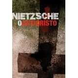 O Anticristo - Nietsche, De Nietzsche. Editora Lafonte Ltda, Capa Mole Em Português, 2019