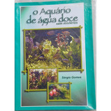 O Aquário De Água Doce