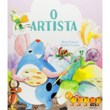 O Artista, De França, Mary. Série Os Pingos Editora Somos Sistema De Ensino Em Português, 2000