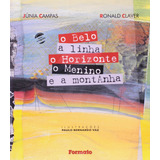 O Belo, A Linha, O Horizonte, O Menino, De Campas, Júnia. Editora Somos Sistema De Ensino, Capa Mole Em Português, 2012