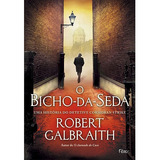 O Bicho-da-seda, De Galbraith, Robert. Editora
