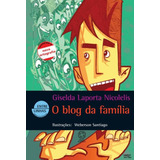 O Blog Da Família, De Nicolelis, Giselda Laporta. Editora Somos Sistema De Ensino, Capa Mole Em Português, 2007