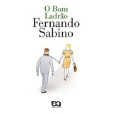 O Bom Ladrão, De Sabino, Fernando.