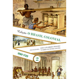 O Brasil Colonial (vol. 2): 1480-1720, De Fragoso, João. Série O Brasil Colonial (2), Vol. 2. Editora José Olympio Ltda., Capa Mole Em Português, 2014
