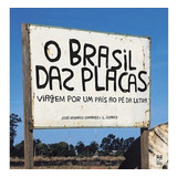 O Brasil Das Placas, De Camargo,josé