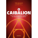 O Caibalion: Um Estudo Da Filosofia