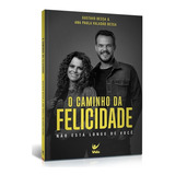 O Caminho Da Felicidade: O Caminho Da Felicidade, De Ana Paula Valadão. Editora Vida, Capa Mole Em Português, 2022