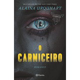 O Carniceiro, De Alaina Urquhart. Editora Planeta, Capa Mole Em Português