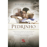 O Caso Pedrinho: A Emocionante História Dos Pais Em Busca D, De Alves, Renato. Editora Geração Editorial, Capa Mole Em Português
