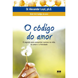O Código Do Amor, De Loyd, Alexander. Editora Best Seller Ltda, Capa Mole Em Português, 2016