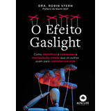 O Efeito Gaslight: Como Identificar E