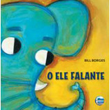 O Ele Falante, De Borges, Bill.