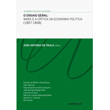 O Ensaio Geral - Marx E A Crítica Da Economia Política (1857-1858), De Paula, João Antonio De. Autêntica Editora Ltda., Capa Mole Em Português, 2010