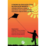 O Ensino Da Educaçao Fisica Na Educaçao...basica - Livro
