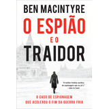 O Espião E O Traidor, De Ben Macintyre. Editora Sextante, Capa Mole, Edição 2021 Em Português, 2021