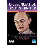 O Essencial De Joseph Schumpeter: A Economia Do Empreendedorismo E A Destruição Criativa, De S. Sobel, Russel. Editora Faro Editorial Eireli, Capa Mole Em Português, 2021
