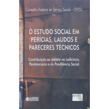 O Estudo Social Em Perícias, Laudos E Pareceres Técnicos, De Cfess. Cortez Editora E Livraria Ltda, Capa Mole Em Português, 2012