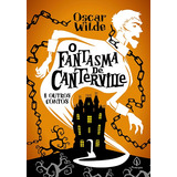 O Fantasma De Canterville E Outros Contos, De Wilde, Oscar. Editorial Ciranda Cultural Editora E Distribuidora Ltda., Tapa Mole En Português, 2020