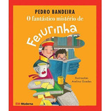 O Fantástico Misterio De Feiurinha Pedro Bandeira Editora Mo