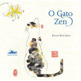 O Gato Zen, De Shan, Kwong Kuen. Editora Estação Liberdade,the Random House, Capa Mole Em Português, 2015