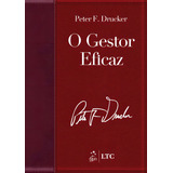 O Gestor Eficaz (edição Revista, Atualizada E Ampliada), De Drucker. Ltc - Livros Técnicos E Científicos Editora Ltda., Capa Mole Em Português, 1990