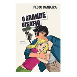 O Grande Desafio - 3 ª Edição - 6 ª Impressão, De Pedro Bandeira; Avelino Guedes. Editora Moderna, Capa Mole Em Português, 2019