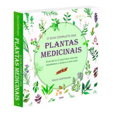 O Guia Completo Das Plantas Medicinais: