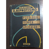 O Hipnotismo - Psicologia - Técnica
