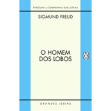 O Homem Dos Lobos, De Freud, Sigmund. Série Grandes Ideias Editora Schwarcz Sa, Capa Mole Em Português, 2016