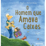 O Homem Que Amava Caixas, De Stephen Michael King. Editora Brinque-book, Capa Mole, Edição 1997 Em Português, 2020